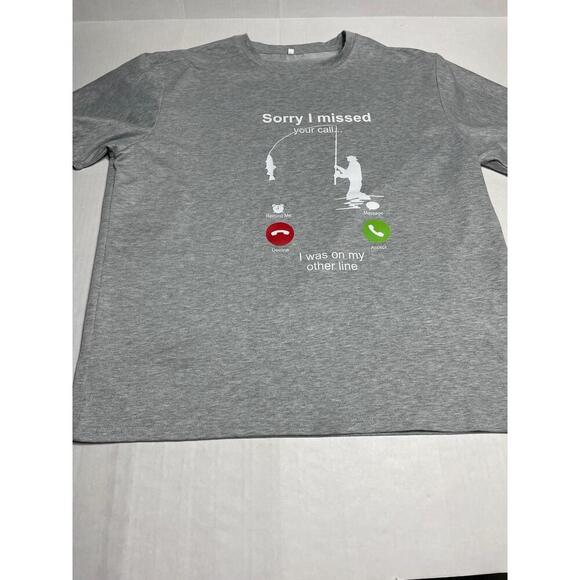 Mens T-shirt 1XL Grey Fishing Graphic Sorry I Missed Your Call Angler Humor - Picture 2 of 8